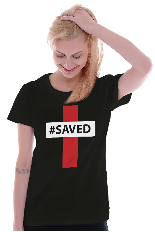 Hashtag Saved Ladies T Shirt