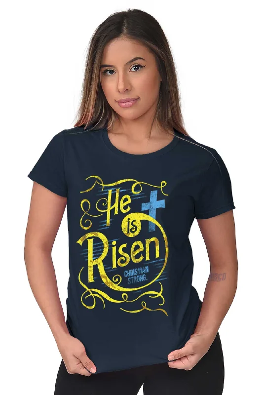 He Is Risen Ladies T Shirt