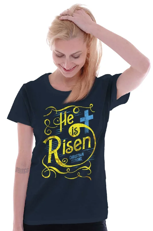 He Is Risen Ladies T Shirt