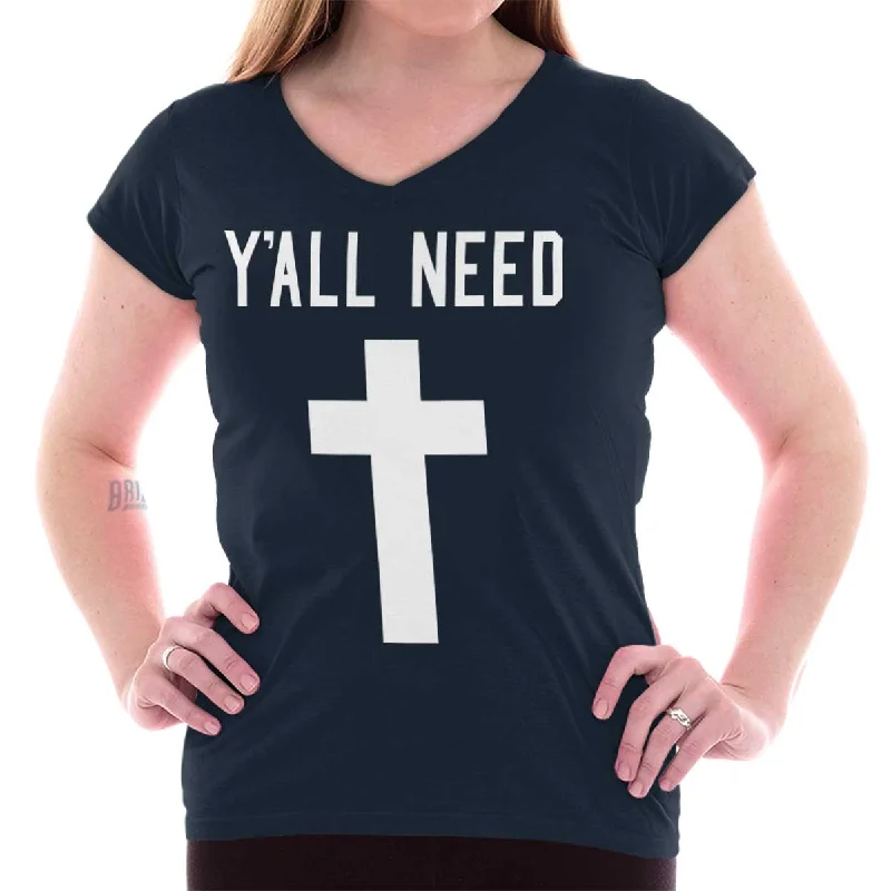 Y'All Need Cross Printed - Junior Fitted V-Neck T-Shirt